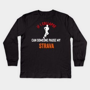 If I collapse can someone pause my Strava Kids Long Sleeve T-Shirt